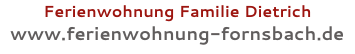 Ferienwohnung Familie Dietrich www.ferienwohnung-fornsbach.de 
