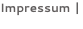 Impressum |
